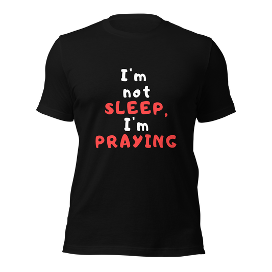 I'm not Sleep, I'm Praying